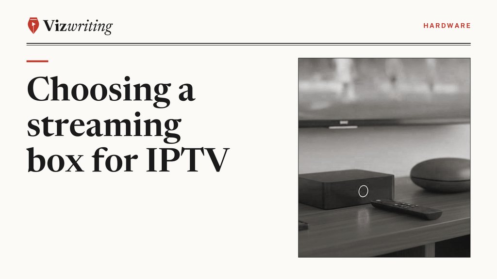 Vizwriting cover for "Best IPTV box for live news, documentaries and nature in 4K": an editorial black-and-white photograph with the article title