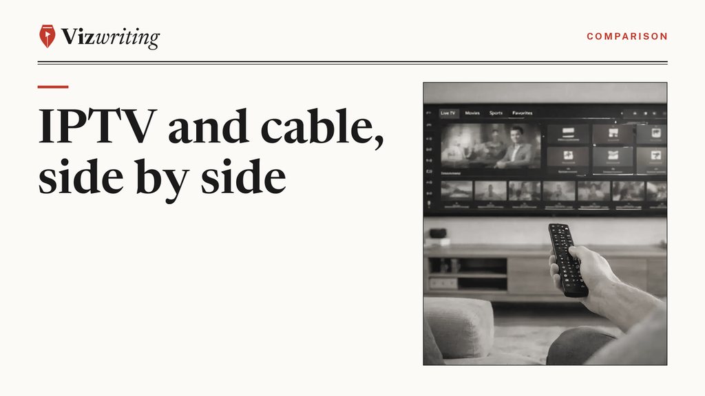 Vizwriting cover for "IPTV vs cable: news, documentaries, local weather and the monthly bill": an editorial black-and-white photograph with the article title